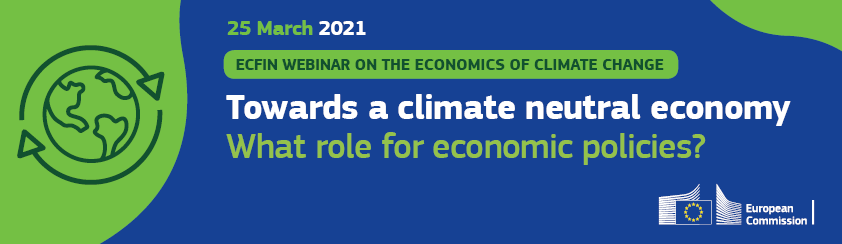 Webinar on the economics of climate change: Towards a climate neutral economy - what role for economic policies?