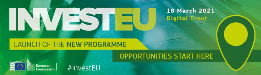 Launch of the InvestEU Programme: Opportunities start here
